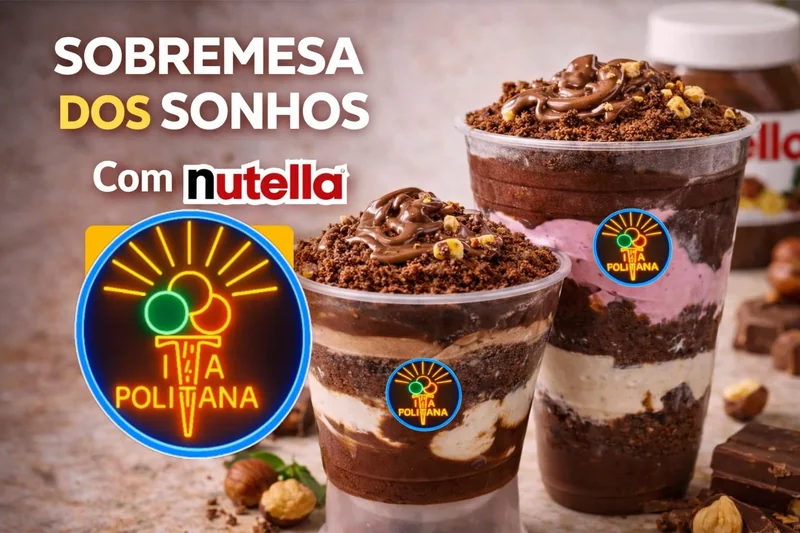 Sobremesa dos Sonhos com Nutella — Sorveteria Itapolitana Cajuru